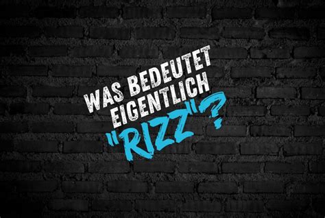 was heißt rizz.